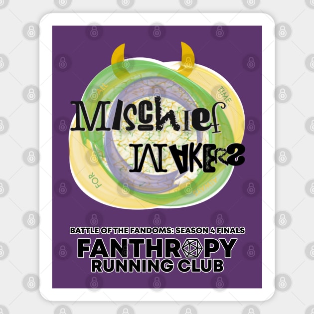 Mischief Makers Magnet by Fans of Fanthropy